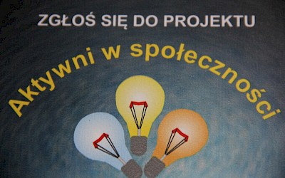 Zachęcamy do zgłaszania się do nowego projektu „Aktywni w społeczności”