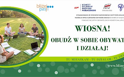 „Wiosna! Obudź w sobie obywatela i działaj!”