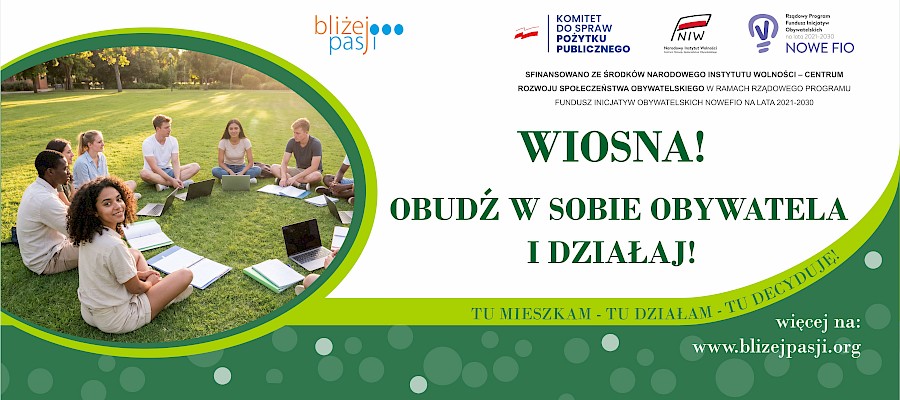 „Wiosna! Obudź w sobie obywatela i działaj!”